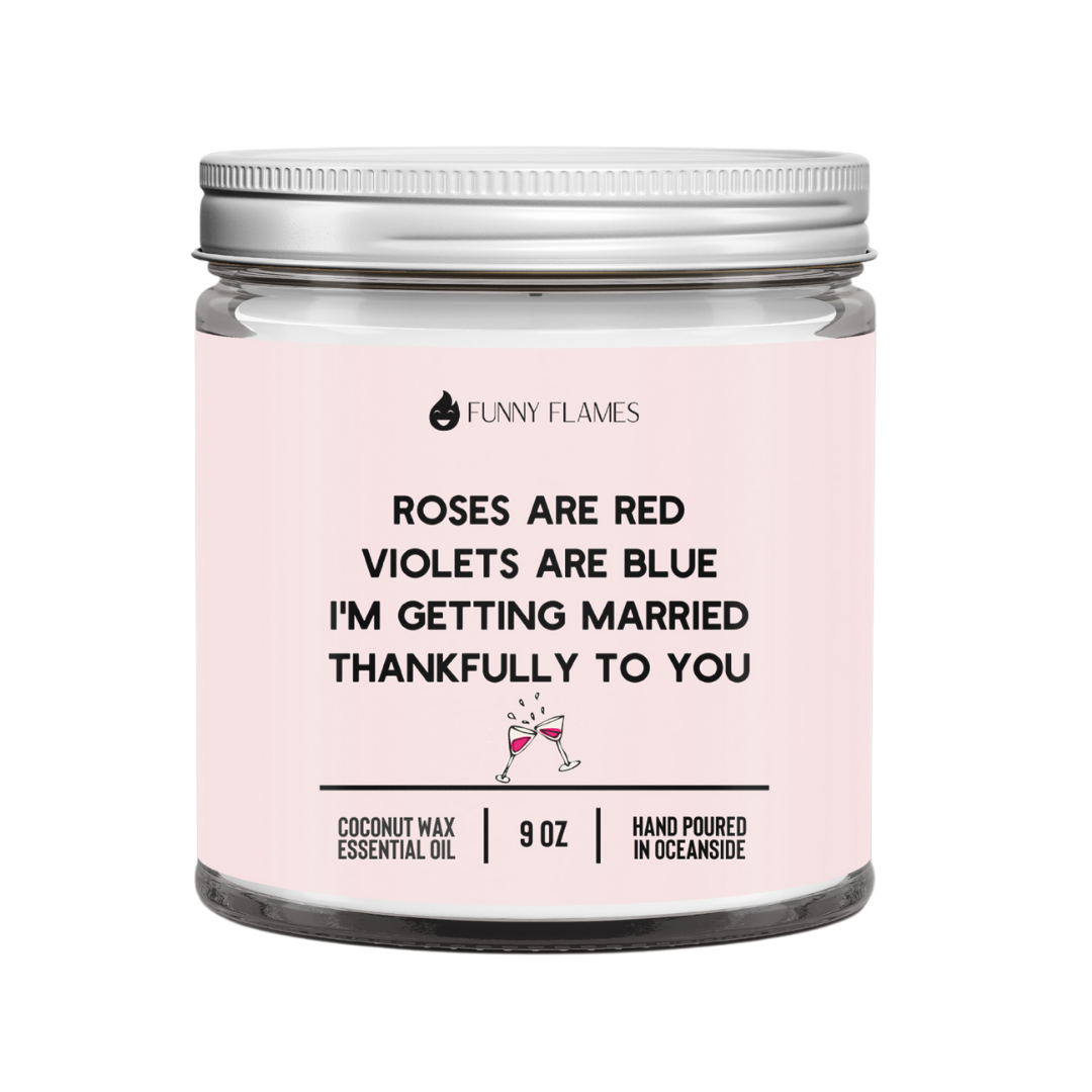 Roses Are Red, Getting Married To You – Romantic Wedding Gift Candle