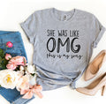 She Was Like OMG This Is My Song – Funny Music Lover T-Shirt