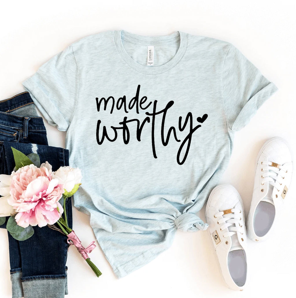Made Worthy – Inspirational Faith Graphic T-Shirt